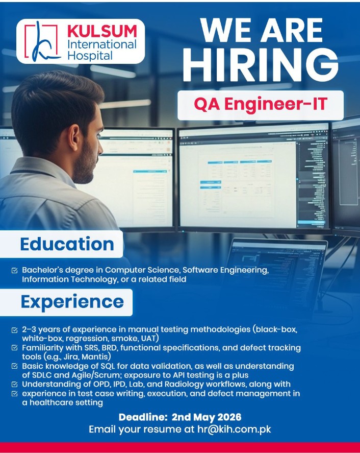 QA Engineer IT Jobs 2026 in Lahore at Kulsum International Hospital